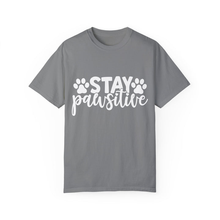 Stay Pawsitive Comfort Colors t-shirt Sizes S-XL Multiple Colors