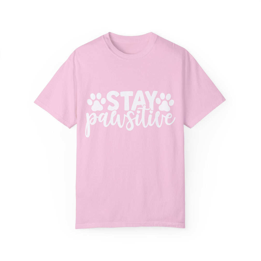 Stay Pawsitive Comfort Colors t-shirt Sizes S-XL Multiple Colors