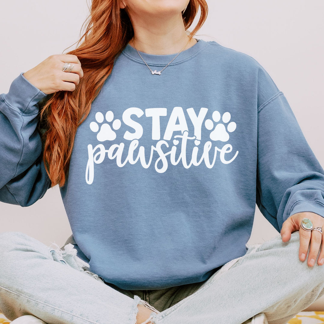 Stay Pawsitive - Comfort Colors Sweatshirt Sizes S-XL - relaxed fit Pet Lover clothing