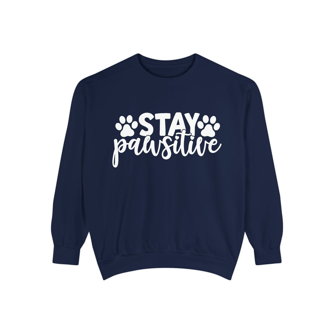 Stay Pawsitive - Comfort Colors Sweatshirt Sizes S-XL - relaxed fit Pet Lover clothing