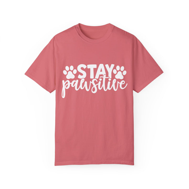 Stay Pawsitive Comfort Colors t-shirt Sizes 2XL-4XL Multiple Colors